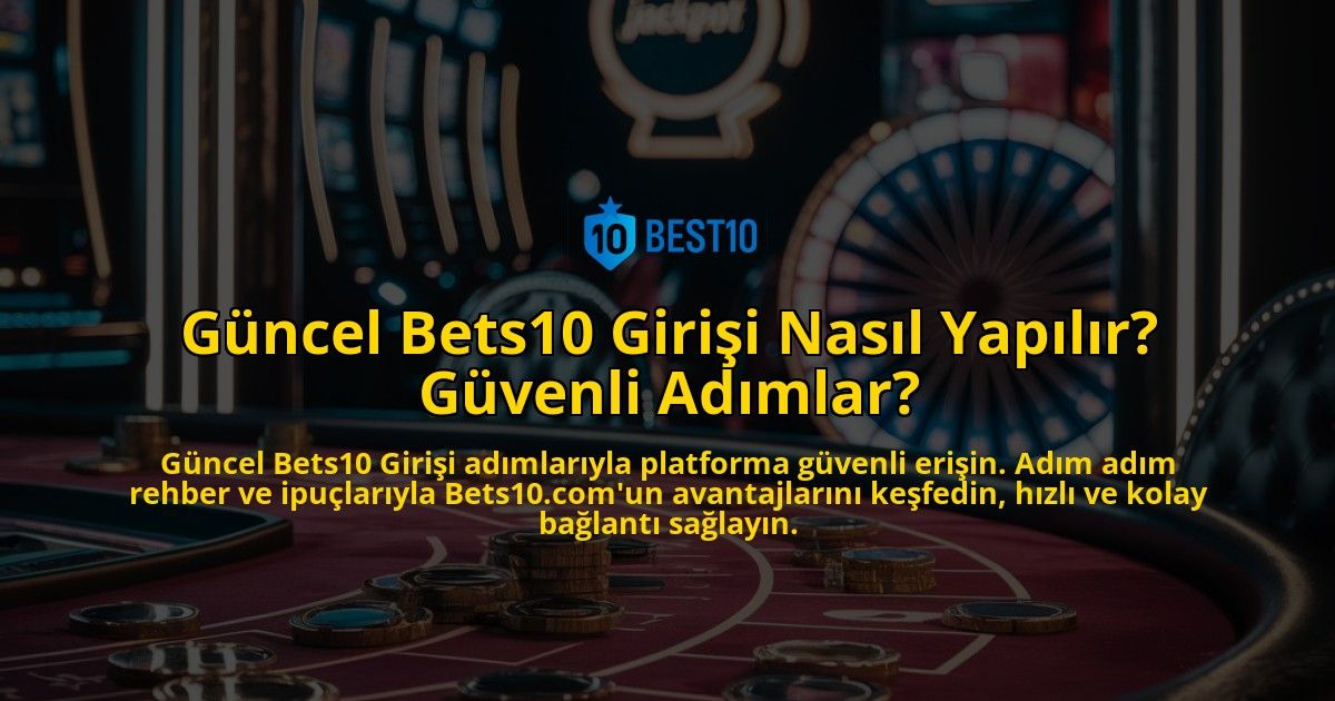 Gncel-Bets10-Girii-Nasl-Yaplr-Gvenli-Admlar-overlay-1768436085.jpg